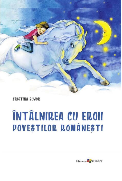 Copertă produs &Icirc;nt&acirc;lnirea cu eroii poveştilor rom&acirc;neşti
