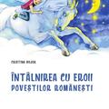 Copertă produs &Icirc;nt&acirc;lnirea cu eroii poveştilor rom&acirc;neşti - gallery small 