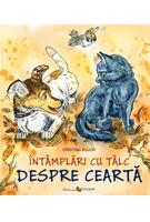 &Icirc;nt&acirc;mplări cu t&acirc;lc. Despre ceartă