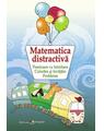 Copertă produs Matematica distractivă. Poezioare cu &icirc;ntrebare. Colorăm şi &icirc;nvăţăm. Probleme - thumb 1