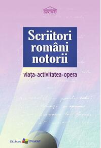 Copertă produs Scriitori rom&acirc;ni notorii. Viața, activitatea, opera