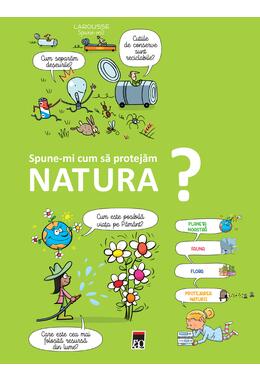 Copertă produs Spune-mi cum să protejăm natura?