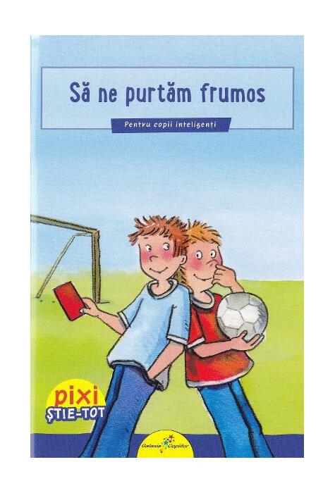Copertă produs Să ne purtăm frumos