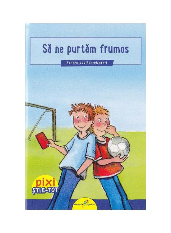 Copertă produs Să ne purtăm frumos - gallery big 1