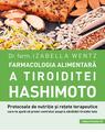 Copertă produs Farmacologia alimentară a tiroiditei Hashimoto - thumb 1