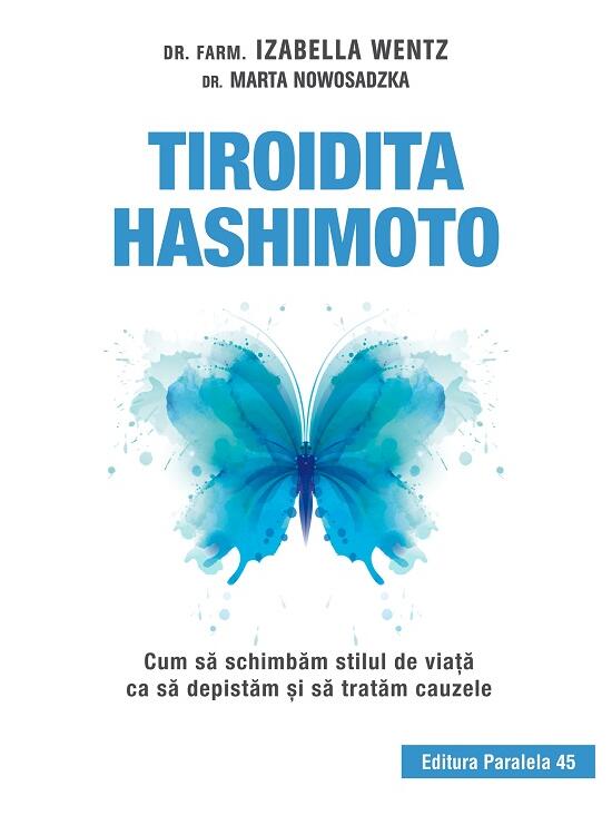 Copertă produs Tiroidita Hashimoto. Cum să schimbăm stilul de viaţă ca să depistăm şi să tratăm cauzele - gallery big 1