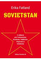 Sovietstan.O călătorie prin Turkmenistan, Kazahstan, Tadjikistan, K&icirc;rg&icirc;zstan și Uzbekistan