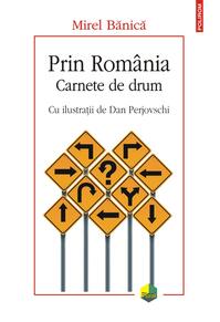 Copertă produs Prin România. Carnete de drum