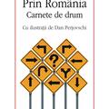 Copertă produs Prin Rom&acirc;nia. Carnete de drum - gallery small 