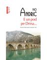 Copertă produs E un pod pe Drina... (Top 10+) - thumb 1