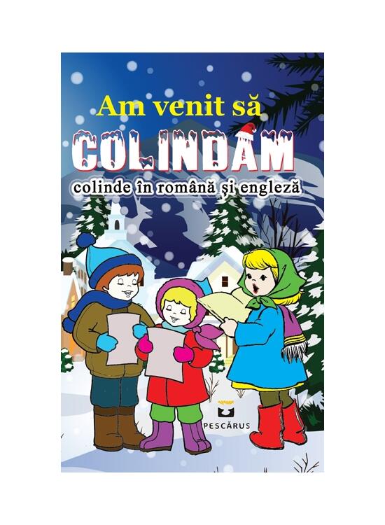 Copertă produs Am venit să colindăm. Colinde &icirc;n rom&acirc;nă și engleză - gallery big 1