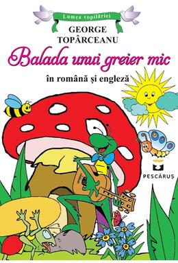 Copertă produs Balada unui greier mic (ediție bilingvă rom&acirc;nă-engleză)