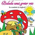 Copertă produs Balada unui greier mic (ediție bilingvă rom&acirc;nă-engleză) - gallery small 