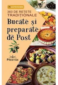 Copertă produs Bucate și preparate de post. 360 de rețete tradiționale