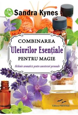 Copertă produs Combinarea uleiurilor esențiale pentru magie