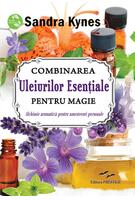 Combinarea uleiurilor esențiale pentru magie