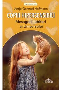 Copertă produs Copiii hipersensibili. Mesagerii iubitori ai Universului