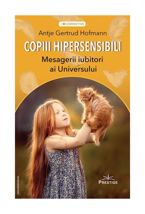 Copertă produs Copiii hipersensibili. Mesagerii iubitori ai Universului