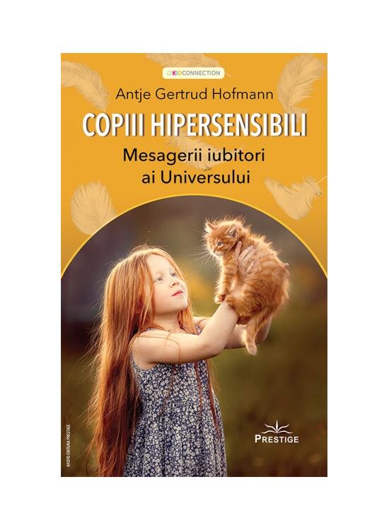 Copertă produs Copiii hipersensibili. Mesagerii iubitori ai Universului - gallery big 1