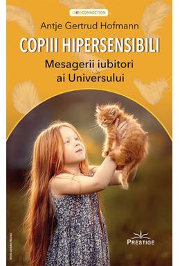 Copertă produs Copiii hipersensibili. Mesagerii iubitori ai Universului