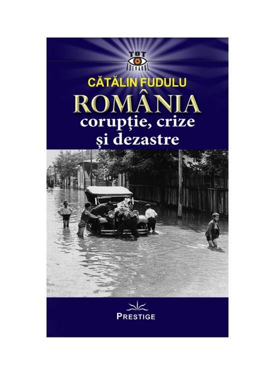 Copertă produs Rom&acirc;nia. Corupție, crize și dezastre - gallery big 1