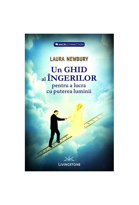 Copertă produs Un ghid al &icirc;ngerilor pentru a lucra cu puterea luminii