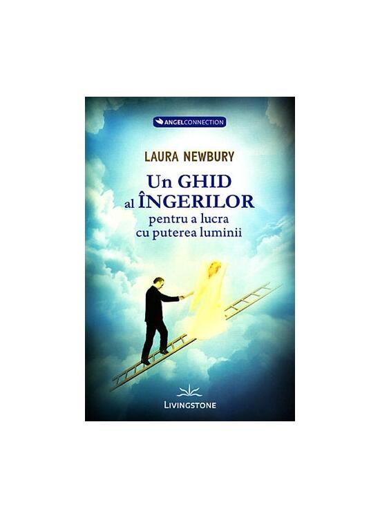 Copertă produs Un ghid al &icirc;ngerilor pentru a lucra cu puterea luminii - gallery big 1