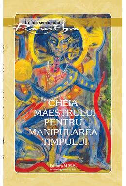Copertă produs Cheia maestrului pentru manipularea timpului