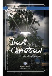 Copertă produs Iisus Christosul. Viața unui maestru