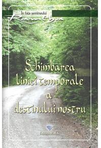 Copertă produs Schimbarea liniei temporale a destinului nostru
