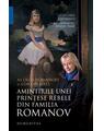Copertă produs Amintirile unei prințese rebele din familia Romanov - thumb 1