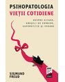 Copertă produs Psihopatologia vieţii cotidiene - thumb 1