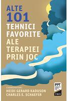 Copertă produs Alte 101 tehnici favorite ale terapiei prin joc