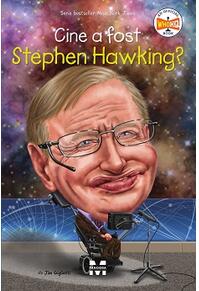 Copertă produs Cine a fost Stephen Hawking?