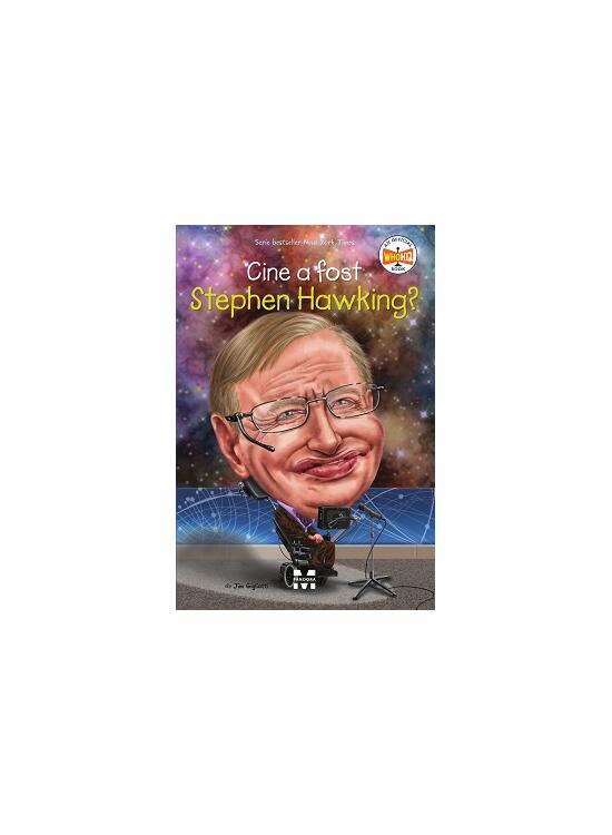 Copertă produs Cine a fost Stephen Hawking? - gallery big 1