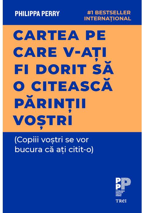 Copertă produs Cartea pe care v‑ați fi dorit să o citească părinții voștri