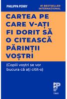 Copertă produs Cartea pe care v‑ați fi dorit să o citească părinții voștri