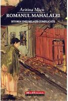 Romanul mahalalei. Istoria unei relaţii complicate