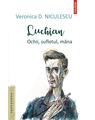Copertă produs Luchian. Ochii, sufletul, m&acirc;na - thumb 1