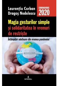 Copertă produs Magia gesturilor simple și solidaritatea &icirc;n vremuri de restriște