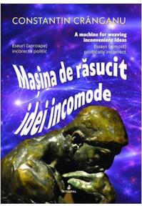 Copertă produs Mașina de răsucit idei incomode (ediție bilingvă rom&acirc;nă-engleză)
