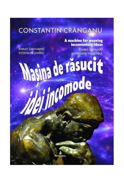 Copertă produs Mașina de răsucit idei incomode (ediție bilingvă rom&acirc;nă-engleză)