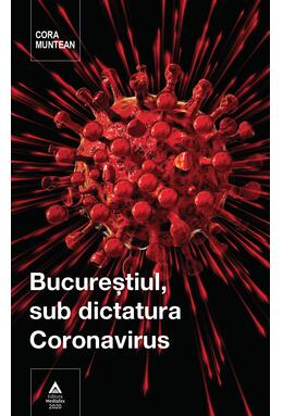 Copertă produs Bucureștiul, sub dictatura Coronavirus