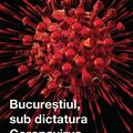 Copertă produs Bucureștiul, sub dictatura Coronavirus - gallery small 