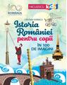 Copertă produs Istoria Rom&acirc;niei pentru copii &icirc;n 100 de imagini - thumb 1