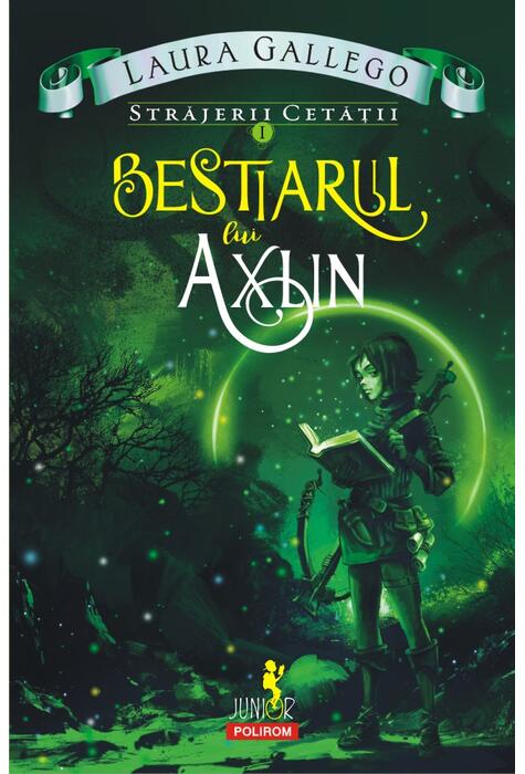 Copertă produs Bestiarul lui Axlin. Străjerii cetății. Vol. I