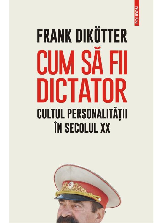 Copertă produs Cum să fii dictator. Cultul personalității &icirc;n secolul XX - gallery big 1