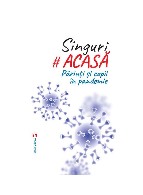 Copertă produs Singuri acasă. Părinți și copii &icirc;n pandemie - gallery big 1