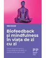 Copertă produs Biofeedback și mindfulness &icirc;n viața de zi cu zi - thumb 1