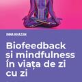 Copertă produs Biofeedback și mindfulness &icirc;n viața de zi cu zi - gallery small 